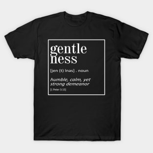 Gentleness - 1 Peter 2:15 - Bible Quotes T-Shirt